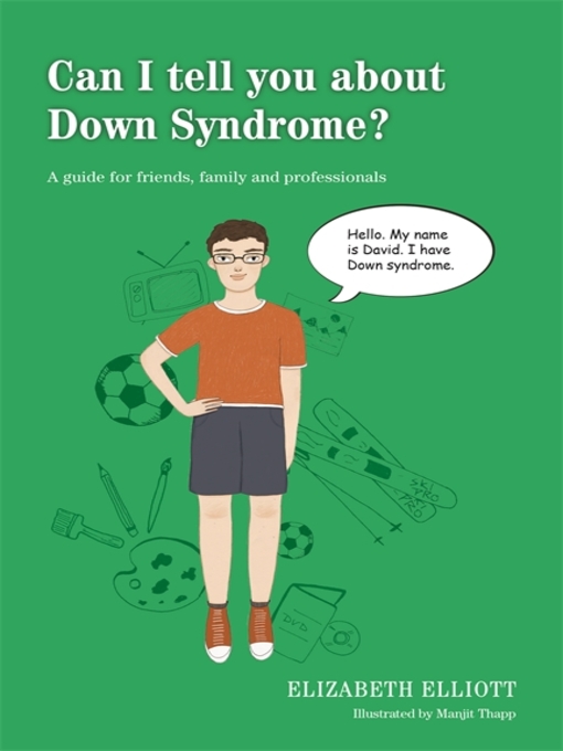 Title details for Can I tell you about Down Syndrome? by Elizabeth Elliott - Available